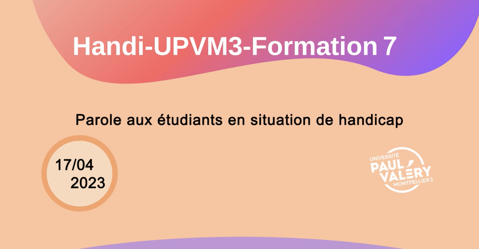 Espace Vidéo Handi UPVM3 Handi Formation 07 Parole aux étudiants