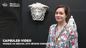 Capsules-vidéo : Masque de Méduse, dite Méduse Rondanini