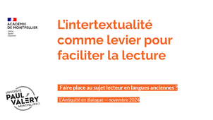 Antiquité en dialogue_Vincent Ramos-Filaire : « L’intertextualité comme levier pour faciliter la lecture : présentation d’un corpus textuel et musical grec, français et latin »