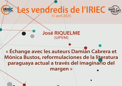 José RIQUELME (UPVM), Echange avec Mónica Bustos et Damián Cabrera. Reformulations de la littérature paraguayenne actuelle à travers l’imaginaire de la marge