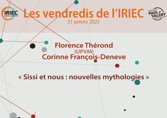 Florence Thérond (UPVM) et Corinne François-Deneve (CPTC): « Sissi et nous : nouvelles mythologies »