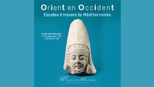 Exposition : Orient en Occident, Escales à travers la Méditerranée